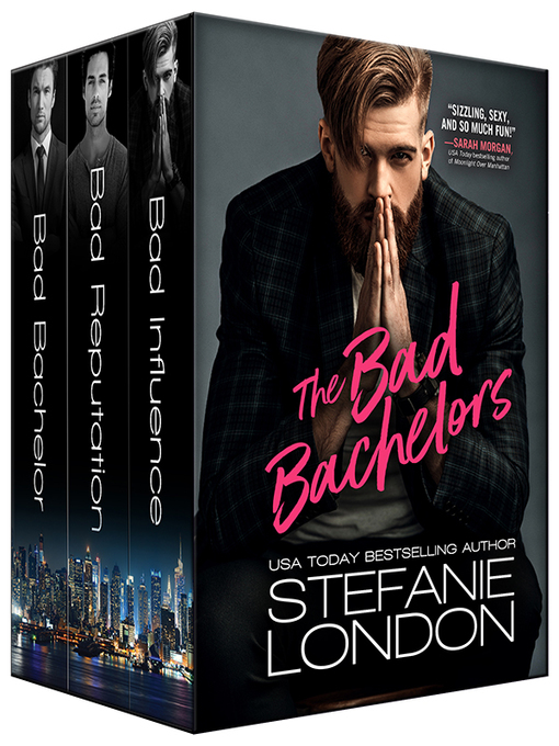 Title details for Bad Bachelors Bundle by Stefanie London - Available